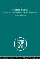 Finanční kapitál - Studie o nejnovější fázi vývoje kapitalismu - Finance Capital - A study in the latest phase of capitalist development
