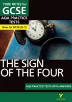 York Notes for AQA GCSE (9-1): The Sign of the Four PRAKTICKÉ TESTY - nejlepší způsob, jak si procvičit učivo a cítit se připraveni na hodnocení 2021 a zkoušky 2022 - York Notes for AQA GCSE (9-1): The Sign of the Four PRACTICE TESTS - The best way to practise and feel ready for 2021 assessments and 2022 exams