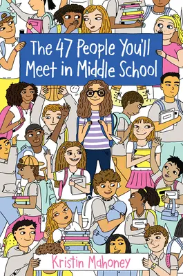 47 lidí, které potkáte na střední škole - The 47 People You'll Meet in Middle School