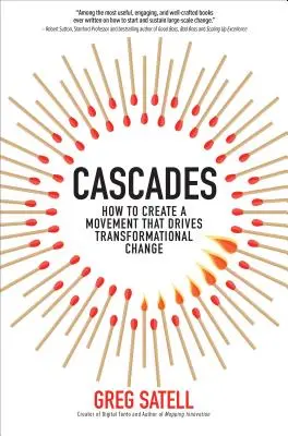 Kaskády: Jak vytvořit hnutí, které povede k transformační změně? - Cascades: How to Create a Movement That Drives Transformational Change