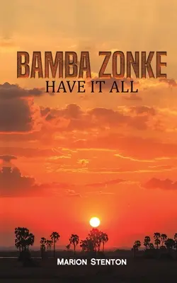 Bamba Zonke - Mít všechno - Bamba Zonke - Have It All