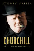 Churchill: Vojenský génius, nebo hrozba? - Churchill: Military Genius or Menace?