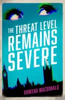 Úroveň ohrožení zůstává vážná - The Threat Level Remains Severe