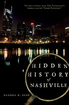 Skrytá historie Nashvillu - Hidden History of Nashville