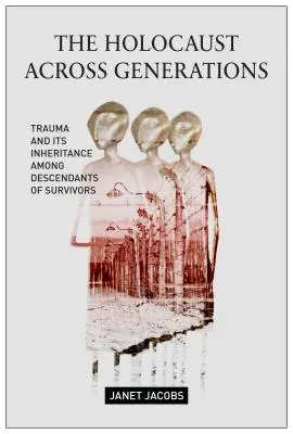 Holocaust napříč generacemi: Trauma a jeho dědictví u potomků přeživších - The Holocaust Across Generations: Trauma and Its Inheritance Among Descendants of Survivors