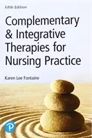 Komplementární a integrativní terapie pro ošetřovatelskou praxi (Complementary & Integrative Therapies for Nursing Practice) - Complementary & Integrative Therapies for Nursing Practice