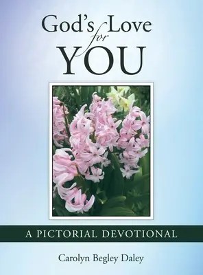 Boží láska k tobě: Obrázková devocionálie - God's Love for You: A Pictorial Devotional