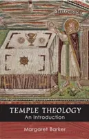 Chrámová teologie - úvod - Temple Theology - An Introduction