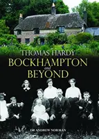 Thomas Hardy - Bockhampton a dál - Thomas Hardy - Bockhampton and Beyond