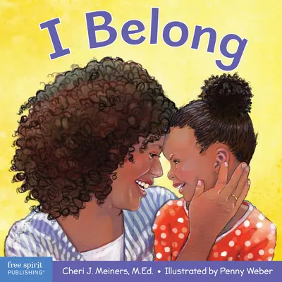 Patřím sem: Kniha o tom, jak být součástí rodiny a skupiny - I Belong: A Book about Being Part of a Family and a Group