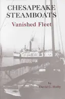 Chesapeake Steamboats Vanished Fleet (Zmizelá flotila parníků v Chesapeake) - Chesapeake Steamboats Vanished Fleet