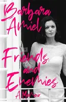 Přátelé a nepřátelé - vzpomínky - Friends and Enemies - A Memoir