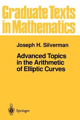 Advanced Topics in the Arithmetic of Elliptic Curves (Pokročilá témata aritmetiky eliptických křivek) - Advanced Topics in the Arithmetic of Elliptic Curves