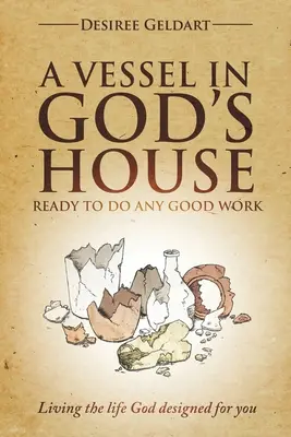 Nádoba v Božím domě - Připravena konat jakékoli dobré dílo - Vessel in God's House - Ready to do any good work