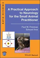 Praktický přístup k neurologii pro lékaře malých zvířat - A Practical Approach to Neurology for the Small Animal Practitioner