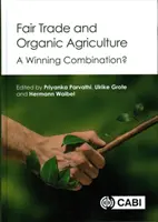 Fair Trade a ekologické zemědělství: Vítězná kombinace? - Fair Trade and Organic Agriculture: A Winning Combination?