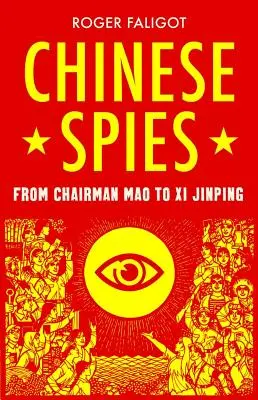 Čínští špióni: Od předsedy Maa po Si Ťin-pchinga - Chinese Spies: From Chairman Mao to Xi Jinping