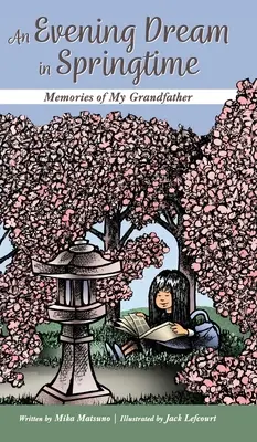 Večerní sen na jaře: Vzpomínky na mého dědečka - An Evening Dream in Springtime: Memories of My Grandfather