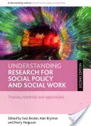 Porozumění výzkumu pro sociální politiku a sociální práci: Témata, metody a přístupy - Understanding Research for Social Policy and Social Work: Themes, Methods and Approaches
