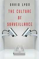 Kultura sledování: Sledování jako způsob života - The Culture of Surveillance: Watching as a Way of Life