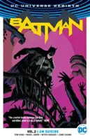 Batman Vol. 2: Já jsem sebevrah (Rebirth) - Batman Vol. 2: I Am Suicide (Rebirth)