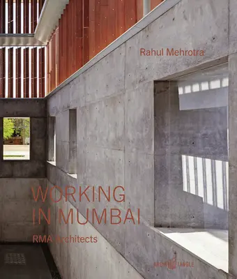 Práce v Bombaji: Rma Architects - Working in Mumbai: Rma Architects