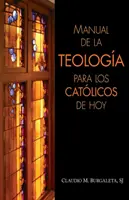 Manual de la Teologa Para Los Catlicos de Hoy