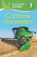 Kingfisher Readers: Combine Harvesters (úroveň 2: začínáme číst sami) - Kingfisher Readers: Combine Harvesters (Level 2 Beginning to Read Alone)