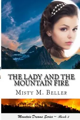 Dáma a horský oheň - The Lady and the Mountain Fire