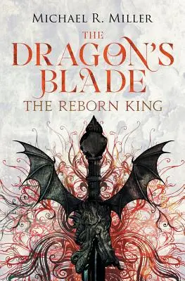 Dračí čepel: Znovuzrozený král - The Dragon's Blade: The Reborn King