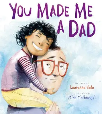 Udělal jsi ze mě tátu - You Made Me a Dad