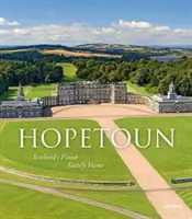 Hopetoun: Nejkrásnější skotské honosné sídlo - Hopetoun: Scotland's Finest Stately Home