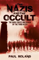 Nacisté a okultismus - Hledání nadpřirozených sil ve Třetí říši - Nazis and the Occult - The Third Reich's Search for Supernatural Powers