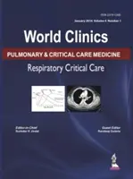 Světové kliniky: Plicní a intenzivní medicína: Respirační a kritická péče: Svazek 4, číslo 1 - World Clinics: Pulmonary & Critical Care Medicine: Respiratory Critical Care: Volume 4, Number 1