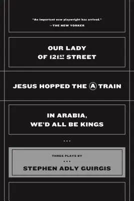 Naše paní ze 121. ulice: Ježíš naskočil do vlaku a v Arábii bychom byli všichni králové - Our Lady of 121st Street: Jesus Hopped the a Train and in Arabia, We'd All Be Kings