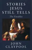 Příběhy, které Ježíš stále vypráví: The Parables: The Parables - Stories Jesus Still Tells: The Parables