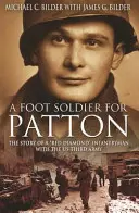 Pěšák pro Pattona: Příběh pěšáka s červeným diamantem v americké třetí armádě“ - A Foot Soldier for Patton: The Story of a Red Diamond