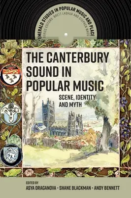 The Canterbury Sound in Popular Music (Canterburský zvuk v populární hudbě): Vydání: Catcherburgh: příručka pro učitele a studenty: scéna, identita a mýtus - The Canterbury Sound in Popular Music: Scene, Identity and Myth