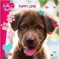 Roztomilý a mazlivý: Štěněčí láska - Cute and Cuddly: Puppy Love
