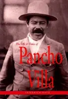 Život a doba Pancho Villy - The Life and Times of Pancho Villa