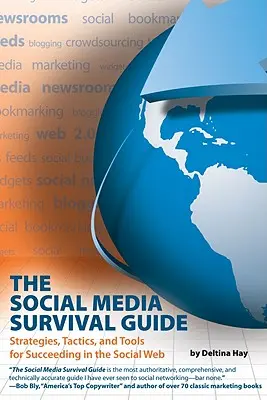 Průvodce přežitím na sociálních sítích: Strategie, taktiky a nástroje pro úspěch na sociálních sítích [s CDROM] - The Social Media Survival Guide: Strategies, Tactics, and Tools for Succeeding in the Social Web [With CDROM]
