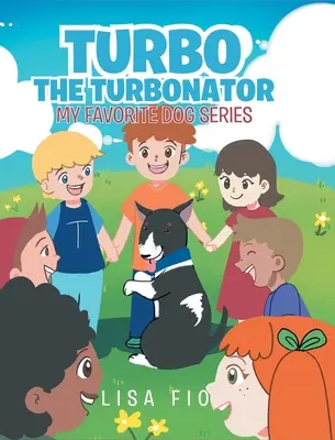 Turbo The Turbonator (Moje oblíbená psí série) - Turbo The Turbonator (My favorite dog series)