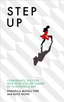 Step Up - Sebevědomí, úspěch a hvězdná kariéra za 10 minut denně - Step Up - Confidence, success and your stellar career in 10 minutes a day
