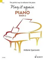 Zahrajte to znovu: Piano Book 2: Dokonalý způsob, jak znovu objevit klavírní hru - Play It Again: Piano Book 2: The Perfect Way to Rediscover the Piano
