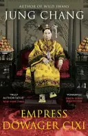 Císařovna vdova Cixi - konkubína, která zahájila moderní Čínu - Empress Dowager Cixi - The Concubine Who Launched Modern China