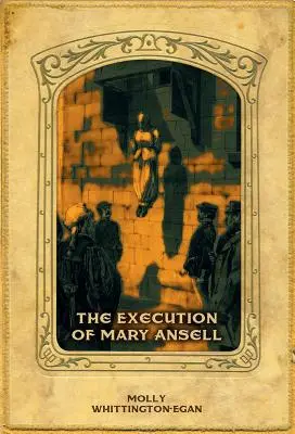Poprava Mary Ansellové - The Execution of Mary Ansell