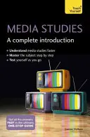 Mediální studia: Úplný úvod do problematiky - Media Studies: A Complete Introduction