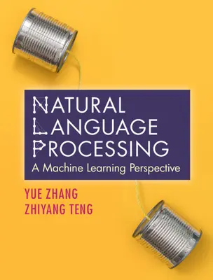 Zpracování přirozeného jazyka: Perspektiva strojového učení - Natural Language Processing: A Machine Learning Perspective