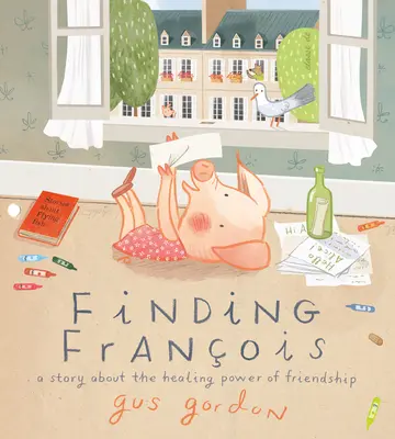 Hledání Franoise: Příběh o léčivé síle přátelství - Finding Franois: A Story about the Healing Power of Friendship