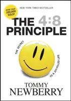 Princip 4:8: Tajemství života naplněného radostí - The 4:8 Principle: The Secret to a Joy-Filled Life